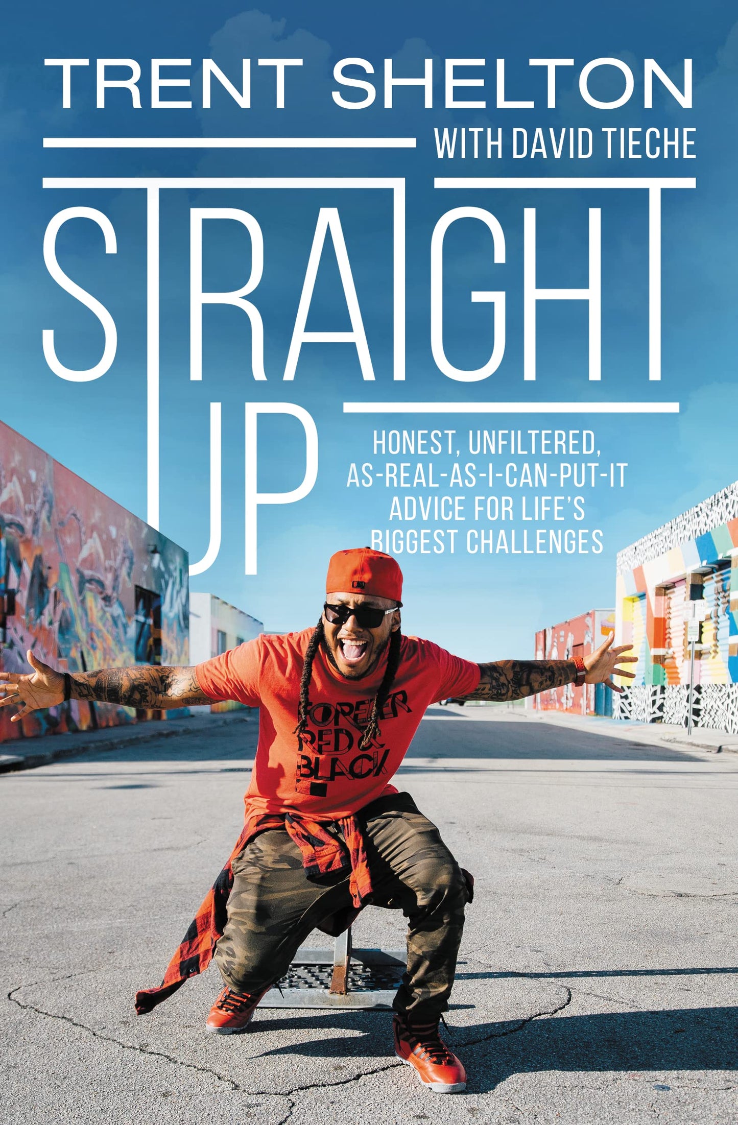 Straight Up: Honest, Unfiltered, As-Real-As-I-Can-Put-It Advice for Life’s Biggest Challenges The Happy Book Stack