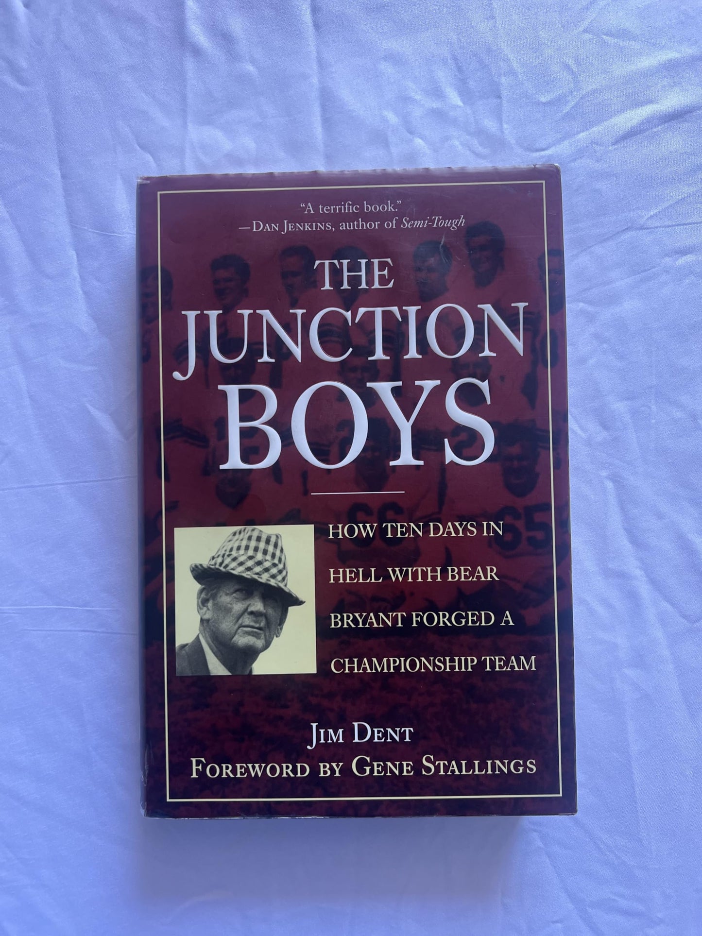 The Junction Boys: How 10 Days in Hell with Bear Bryant Forged a Champion Team The Happy Book Stack