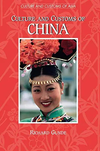 Culture and Customs of China (Culture and Customs of Asia) The Happy Book Stack