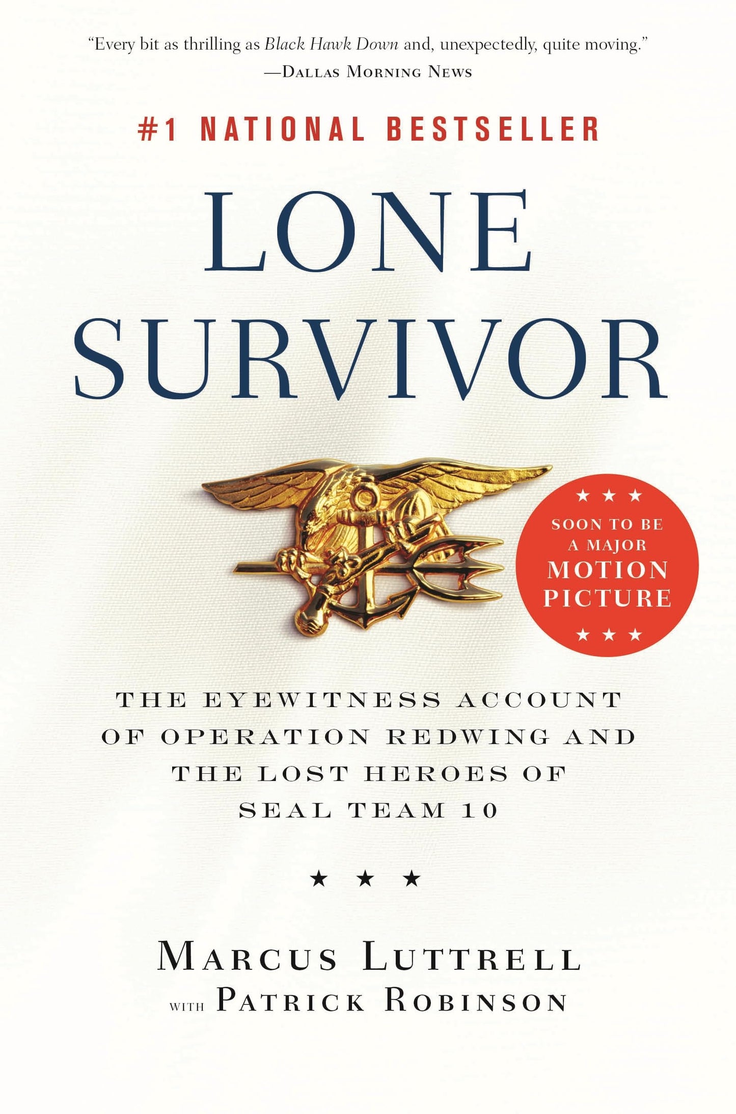 Lone Survivor: The Eyewitness Account of Operation Redwing and the Lost Heroes of SEAL Team 10 The Happy Book Stack