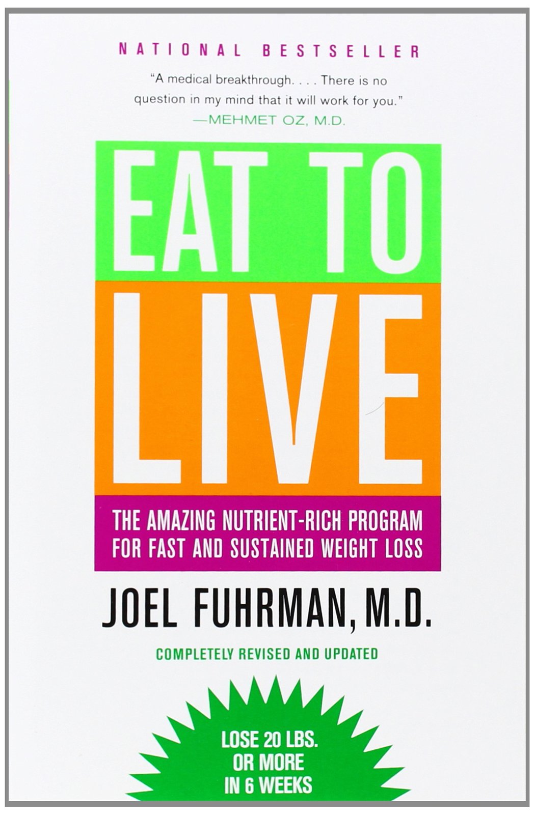 Eat to Live: The Amazing Nutrient-Rich Program for Fast and Sustained Weight Loss, Revised Edition The Happy Book Stack