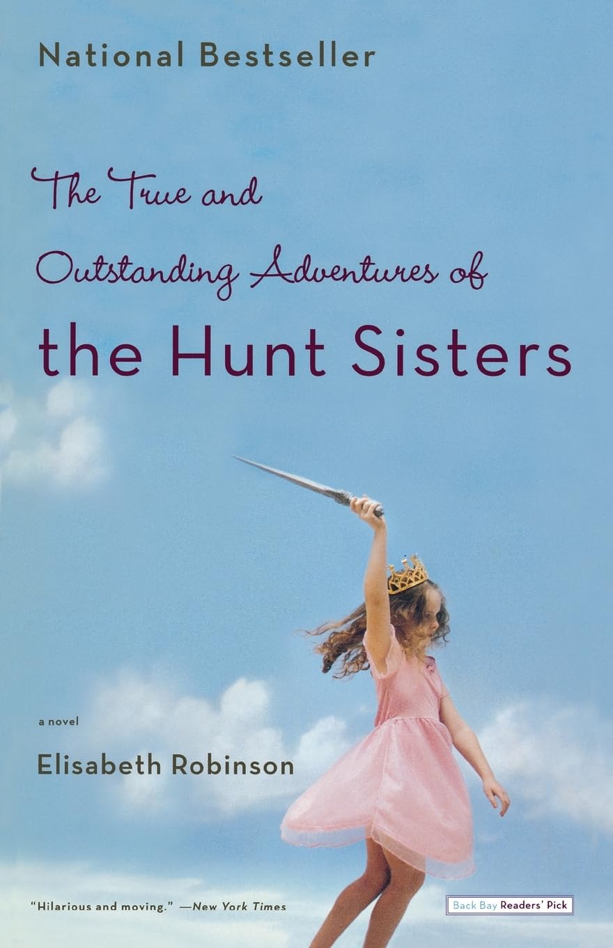 The True and Outstanding Adventures of the Hunt Sisters The Happy Book Stack