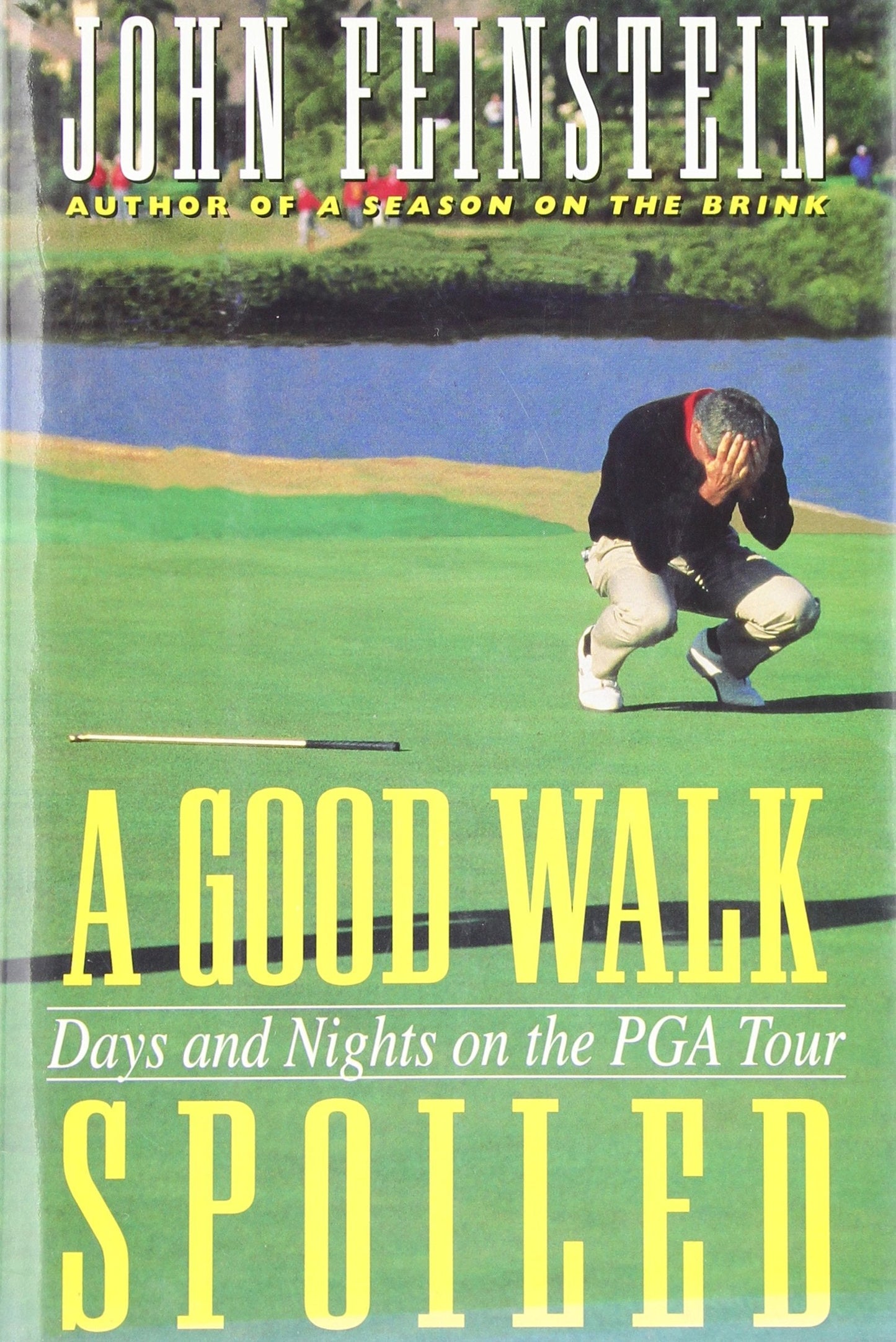 A Good Walk Spoiled: Days and Nights on the Pga Tour The Happy Book Stack