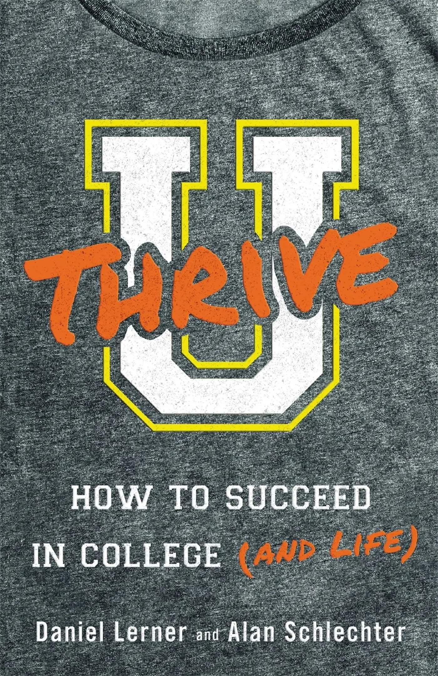 U Thrive: How to Succeed in College (and Life) The Happy Book Stack