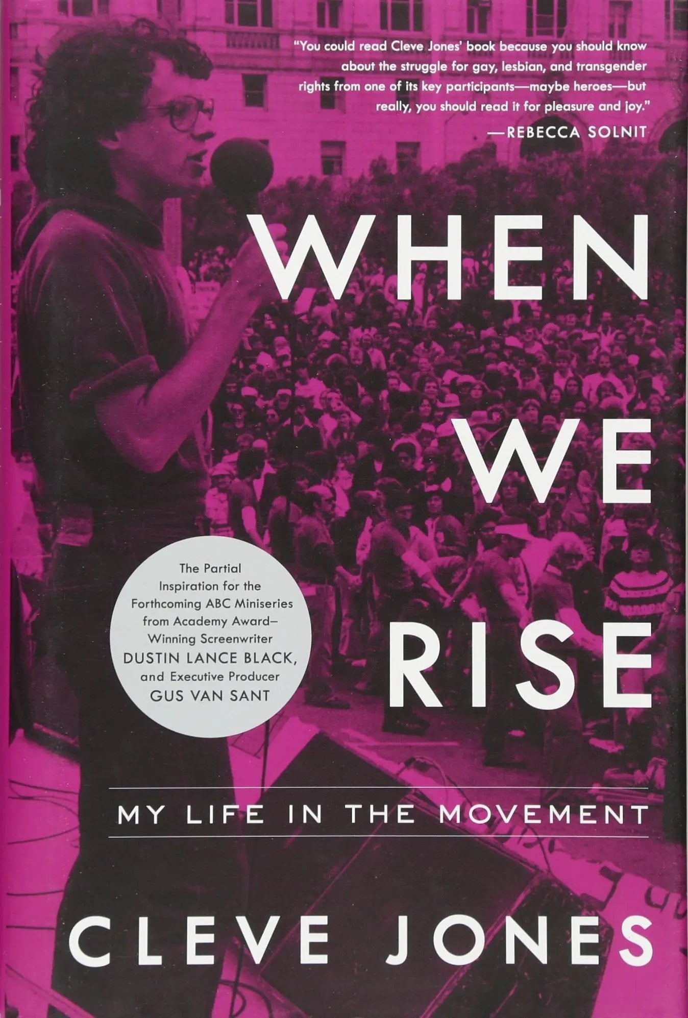 When We Rise: My Life in the Movement The Happy Book Stack