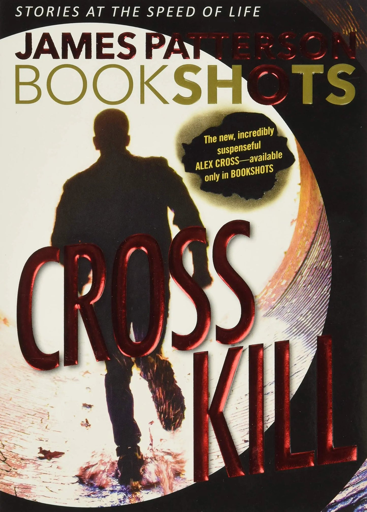 Cross Kill: An Alex Cross Story (Alex Cross BookShots, 1) The Happy Book Stack