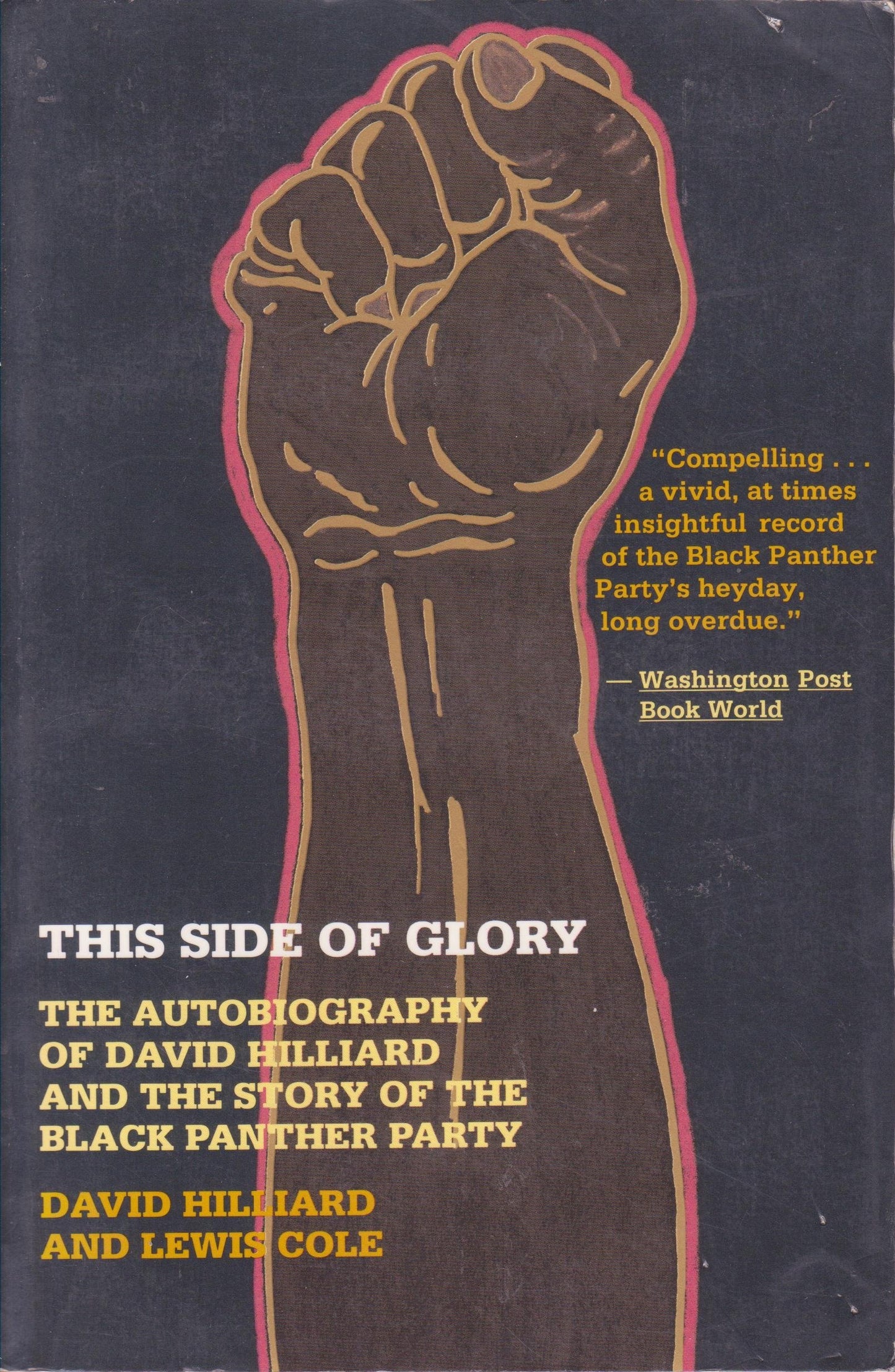This Side of Glory: The Autobiography of David Hilliard and the Story of the Black Panther Party - 6732