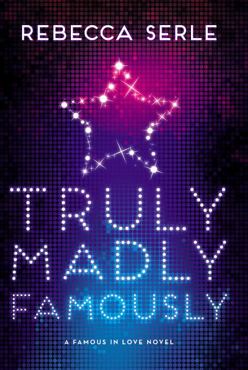 Truly Madly Famously (Famous in Love, 2) The Happy Book Stack