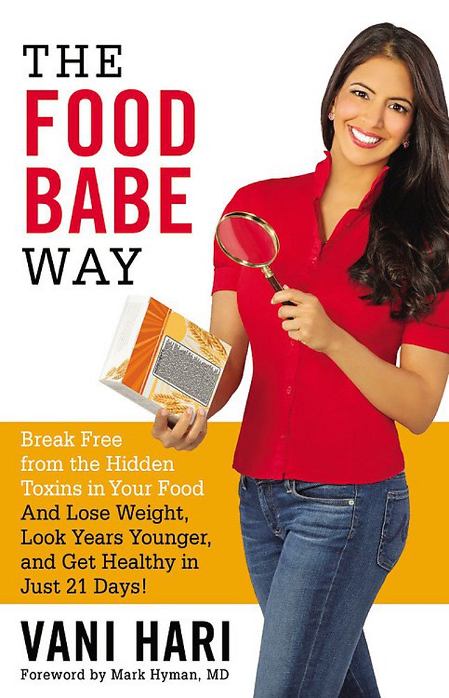 The Food Babe Way: Break Free from the Hidden Toxins in Your Food and Lose Weight, Look Years Younger, and Get Healthy in Just 21 Days! The Happy Book Stack