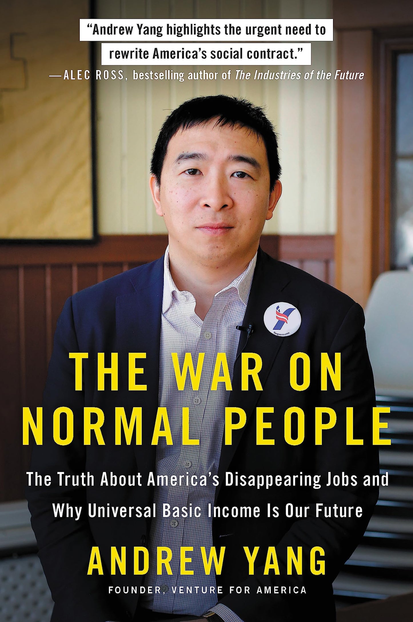 The War on Normal People: The Truth About America's Disappearing Jobs and Why Universal Basic Income Is Our Future The Happy Book Stack