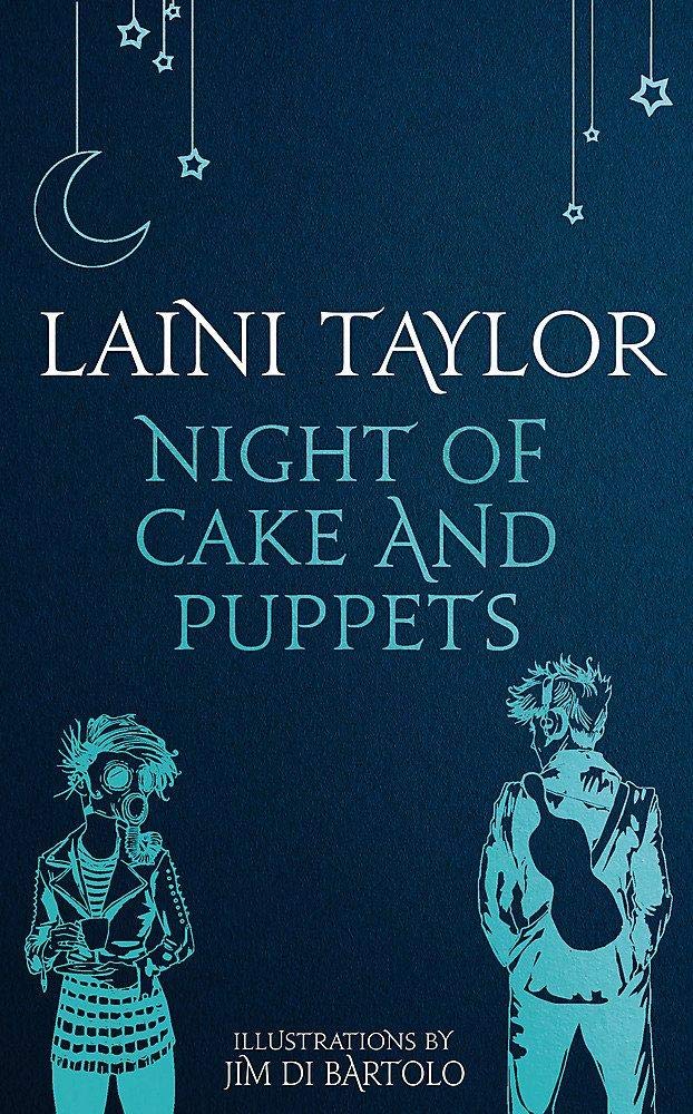 Night of Cake & Puppets (Daughter of Smoke & Bone) The Happy Book Stack