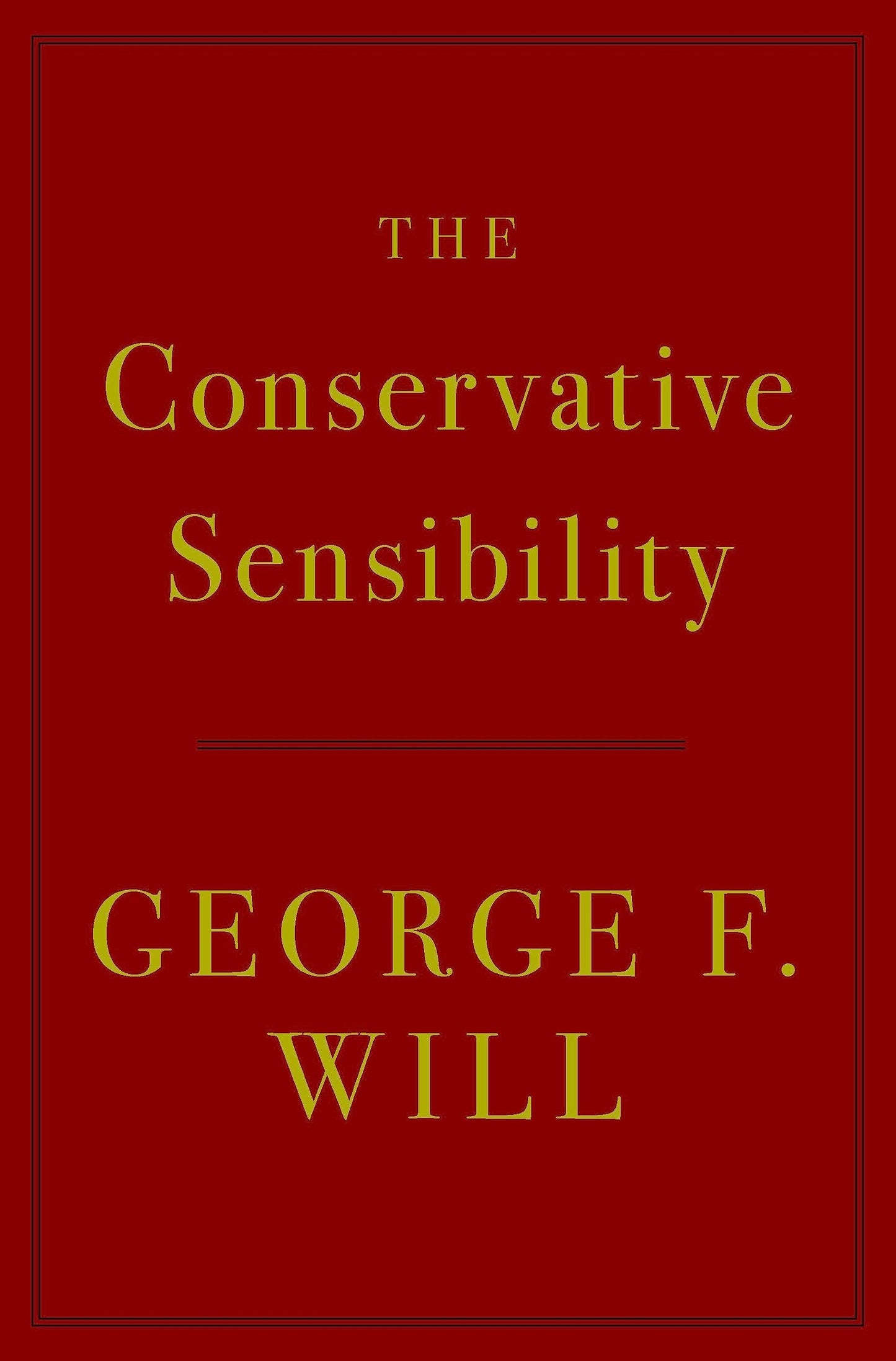 The Conservative Sensibility The Happy Book Stack