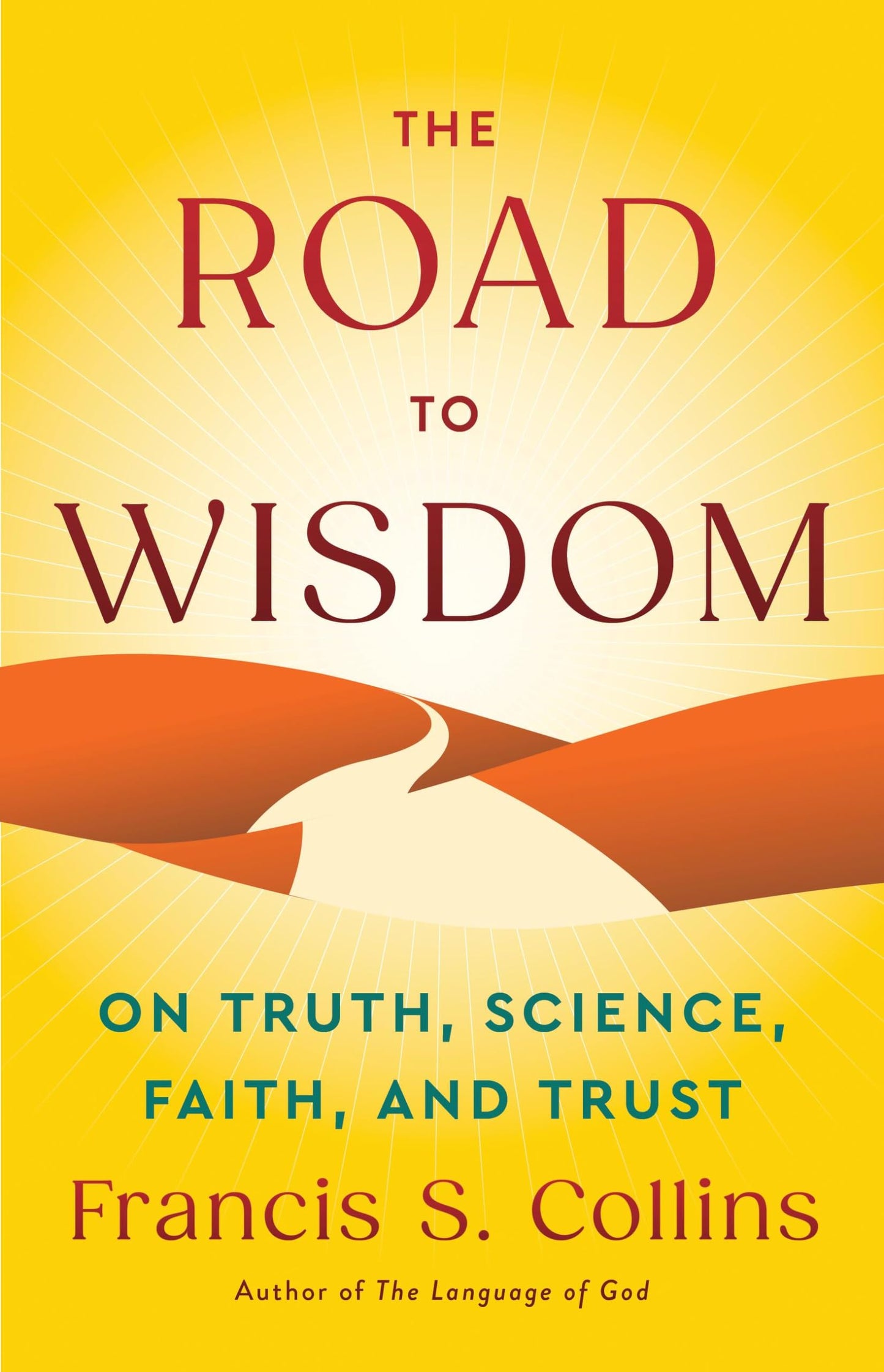 The Road to Wisdom: On Truth, Science, Faith, and Trust The Happy Book Stack