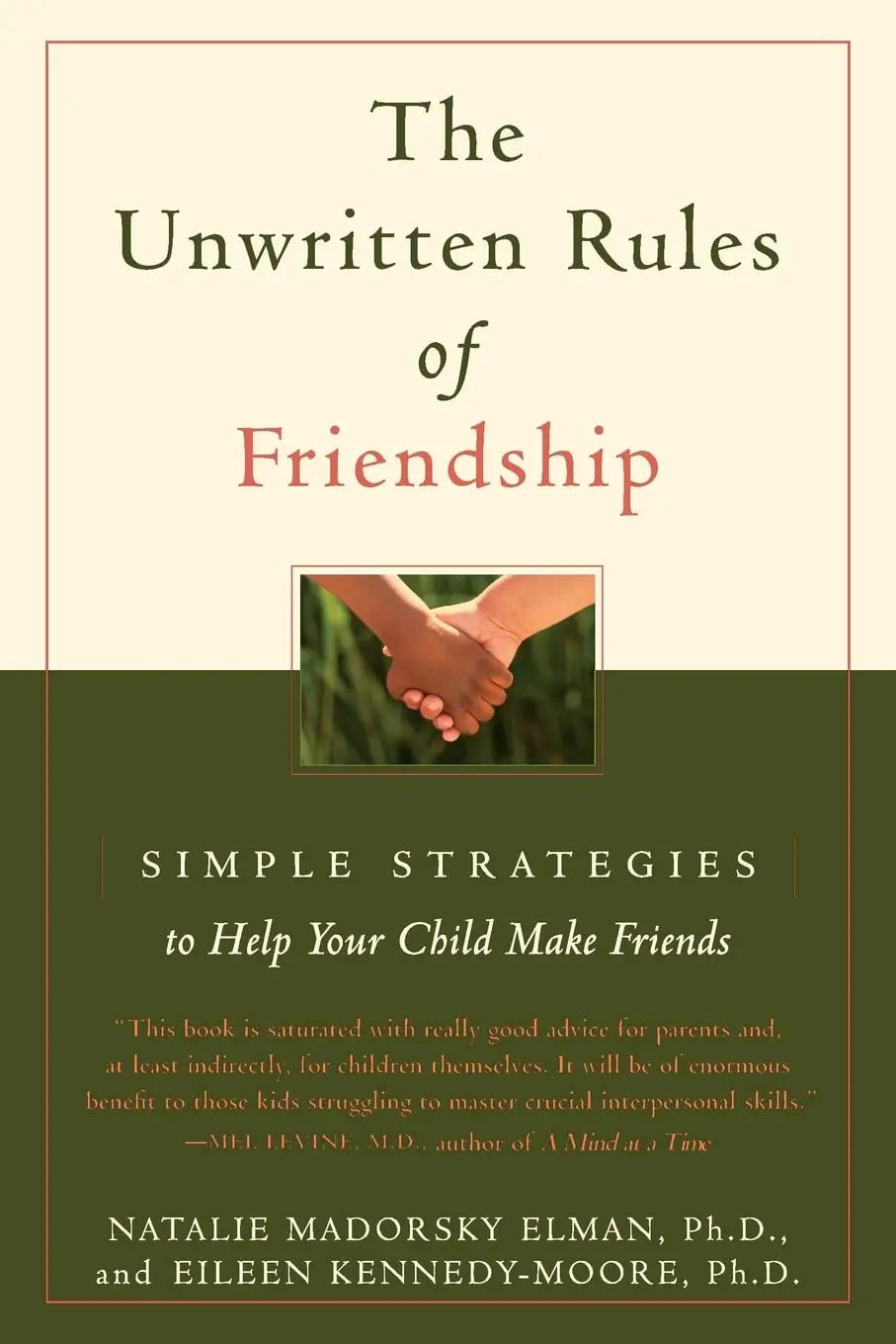 The Unwritten Rules of Friendship: Simple Strategies to Help Your Child Make Friends The Happy Book Stack
