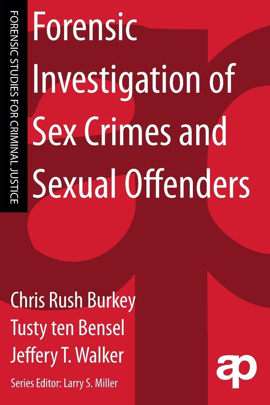 Forensic Investigation of Sex Crimes and Sexual Offenders - 5289