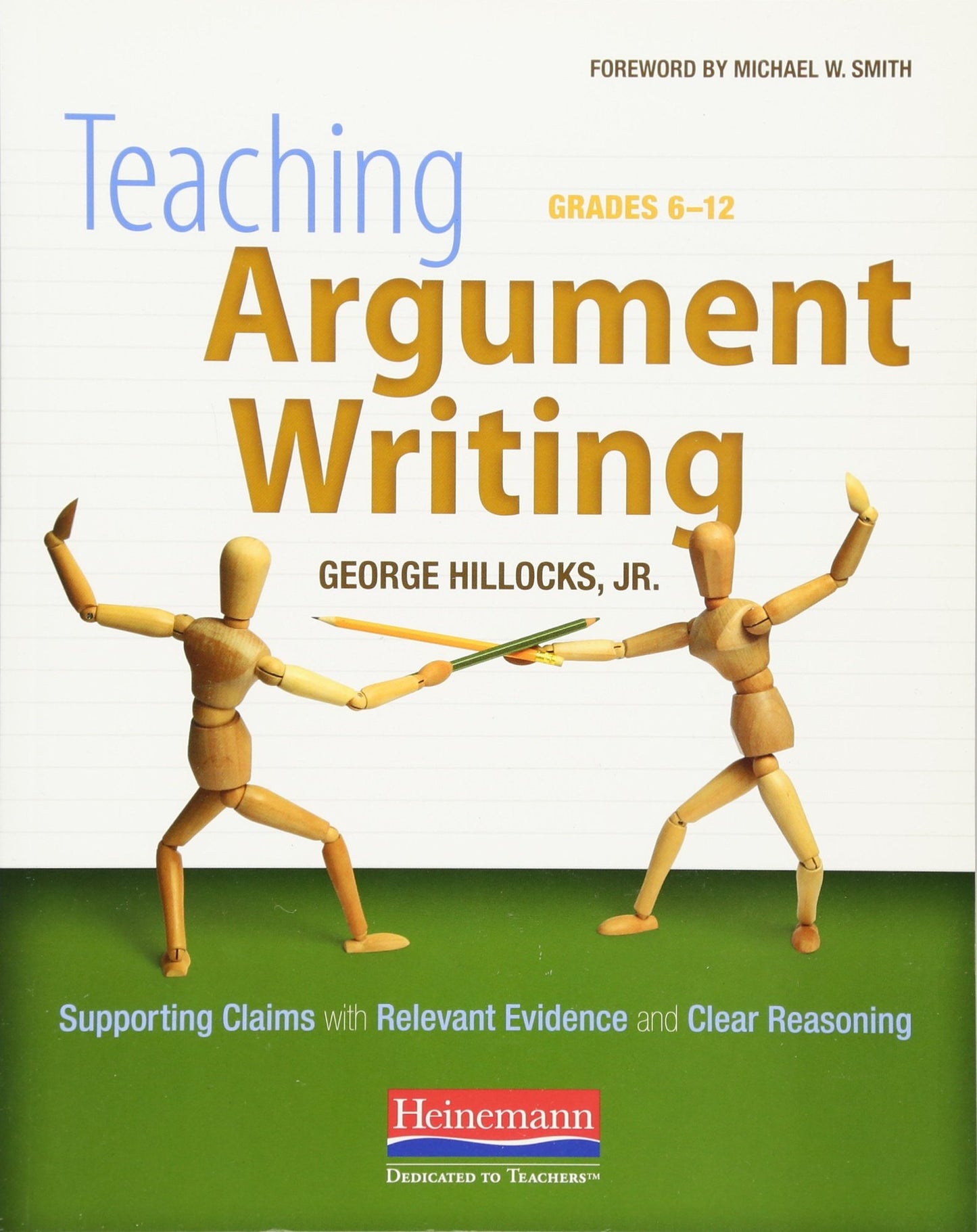 Teaching Argument Writing, Grades 6-12: Supporting Claims with Relevant Evidence and Clear Reasoning The Happy Book Stack