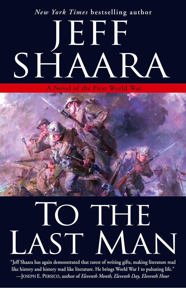 To the Last Man: A Novel of the First World War The Happy Book Stack