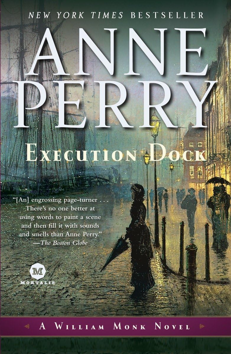 Execution Dock: A William Monk Novel The Happy Book Stack