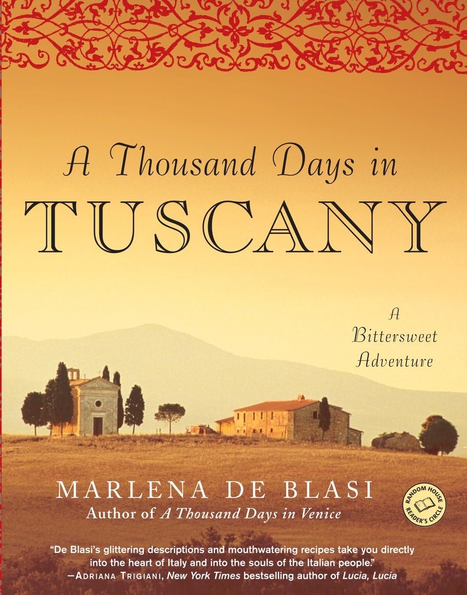 A Thousand Days in Tuscany: A Bittersweet Adventure - 6271