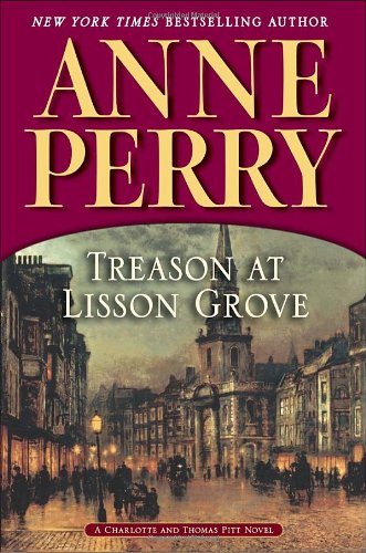 Treason at Lisson Grove: A Charlotte and Thomas Pitt Novel The Happy Book Stack