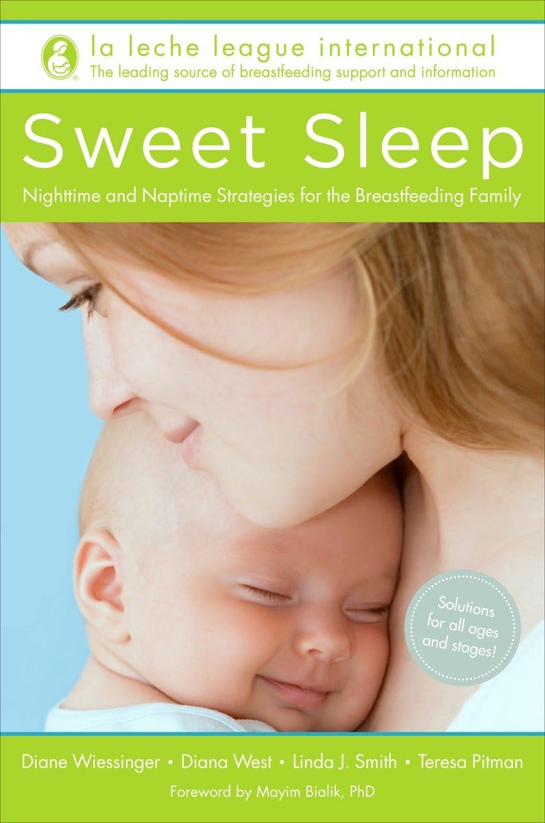 Sweet Sleep: Nighttime and Naptime Strategies for the Breastfeeding Family The Happy Book Stack