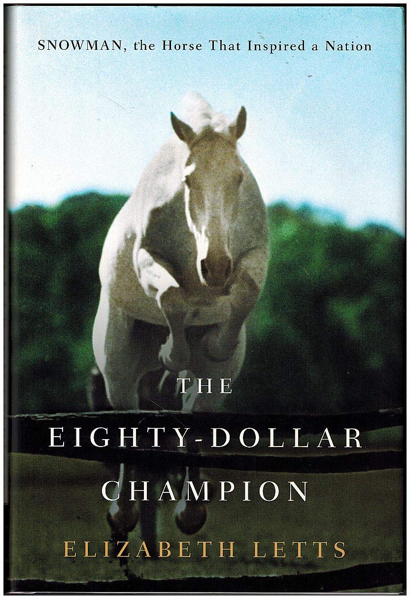 The Eighty-Dollar Champion: Snowman, the Horse That Inspired a Nation The Happy Book Stack