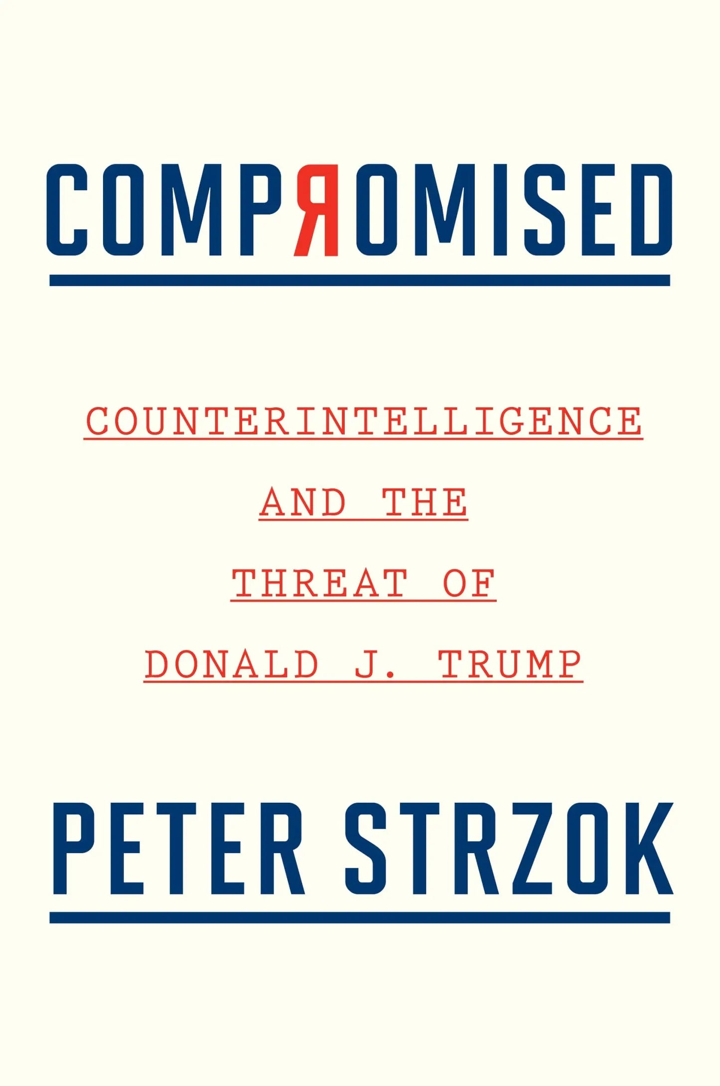 Compromised: Counterintelligence and the Threat of Donald J. Trump The Happy Book Stack