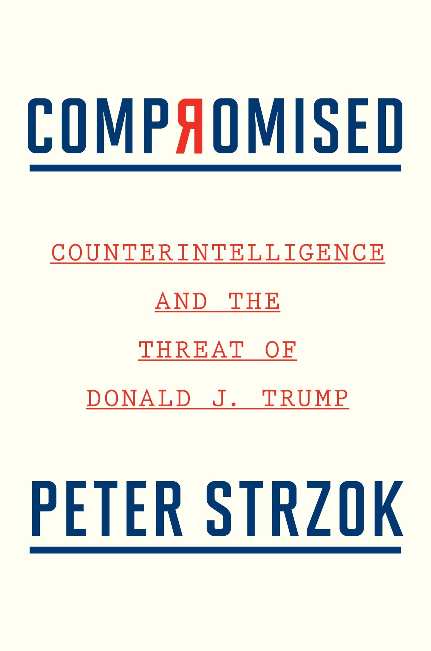 Compromised: Counterintelligence and the Threat of Donald J. Trump The Happy Book Stack