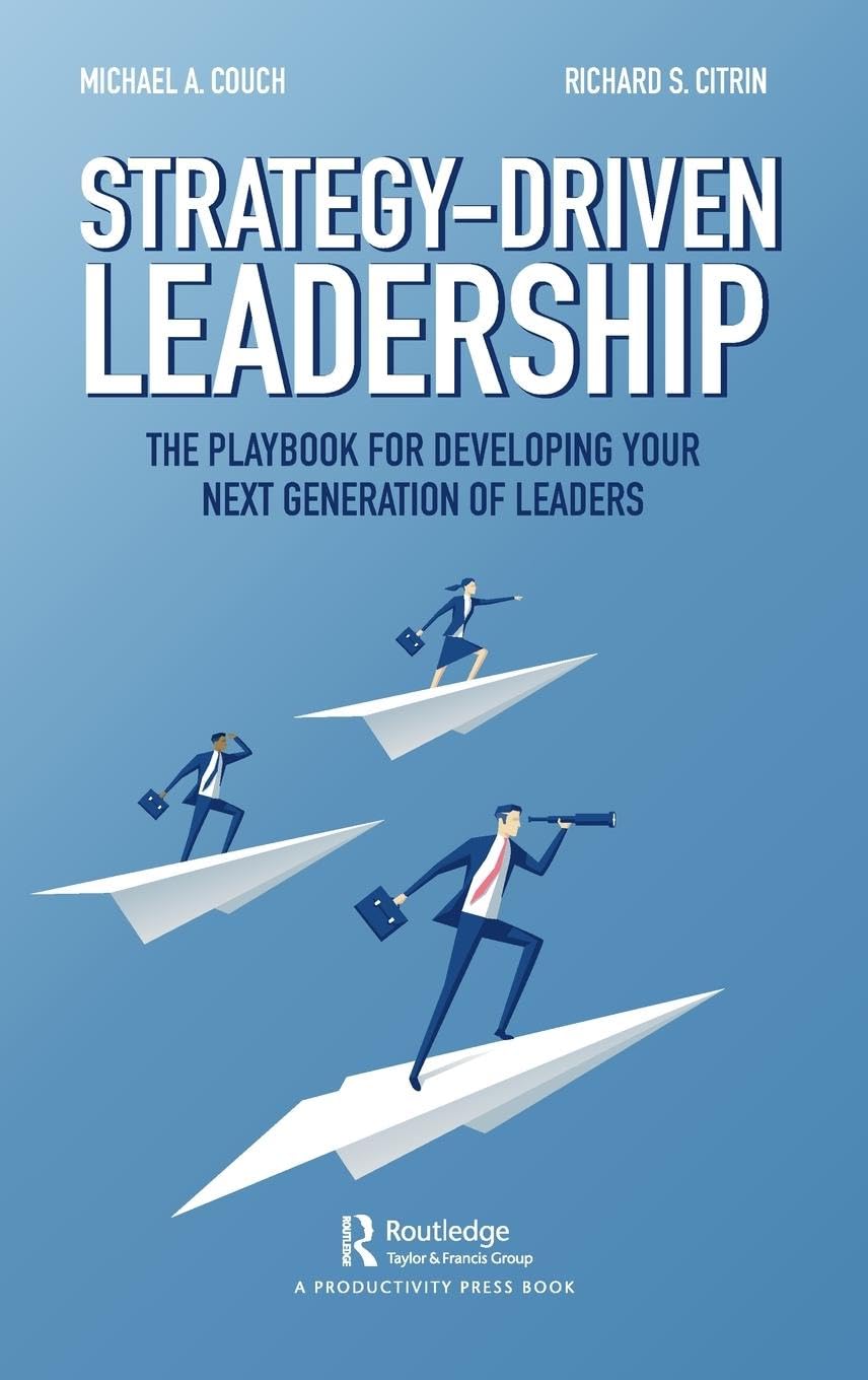 Strategy-Driven Leadership: The Playbook for Developing Your Next Generation of Leaders