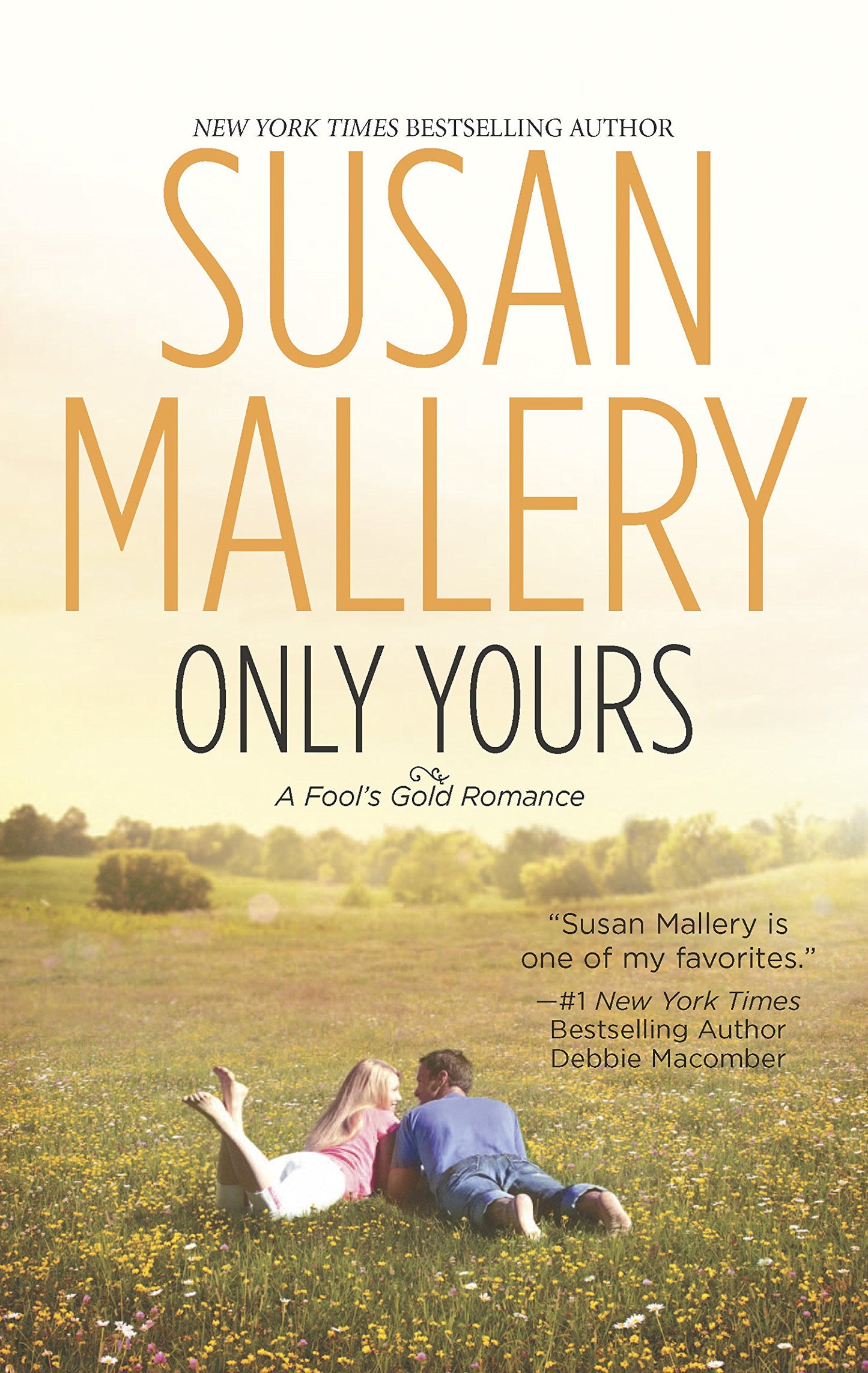 Only Yours (Fool's Gold, Book 5) The Happy Book Stack