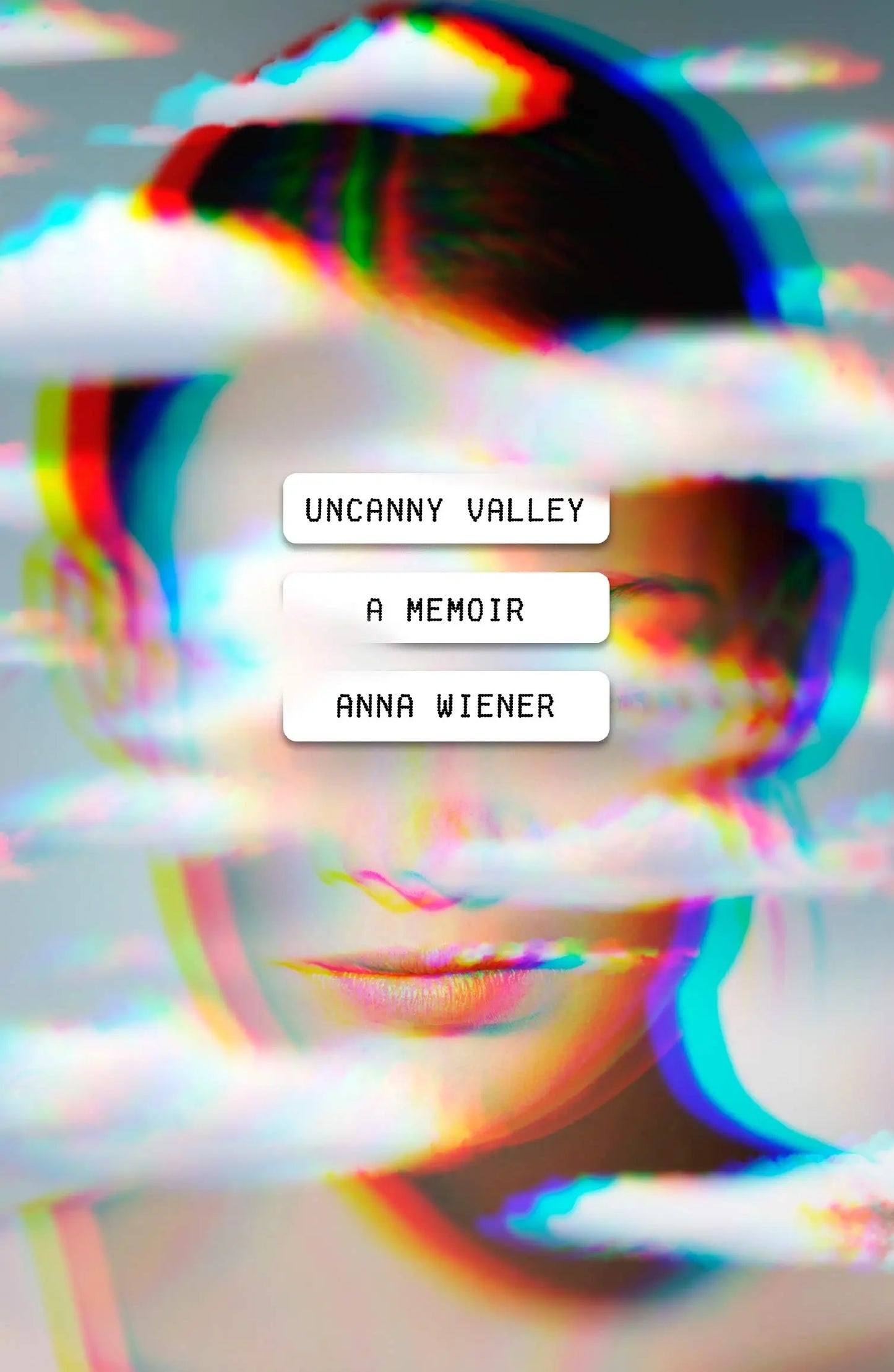 Uncanny Valley: A Memoir The Happy Book Stack
