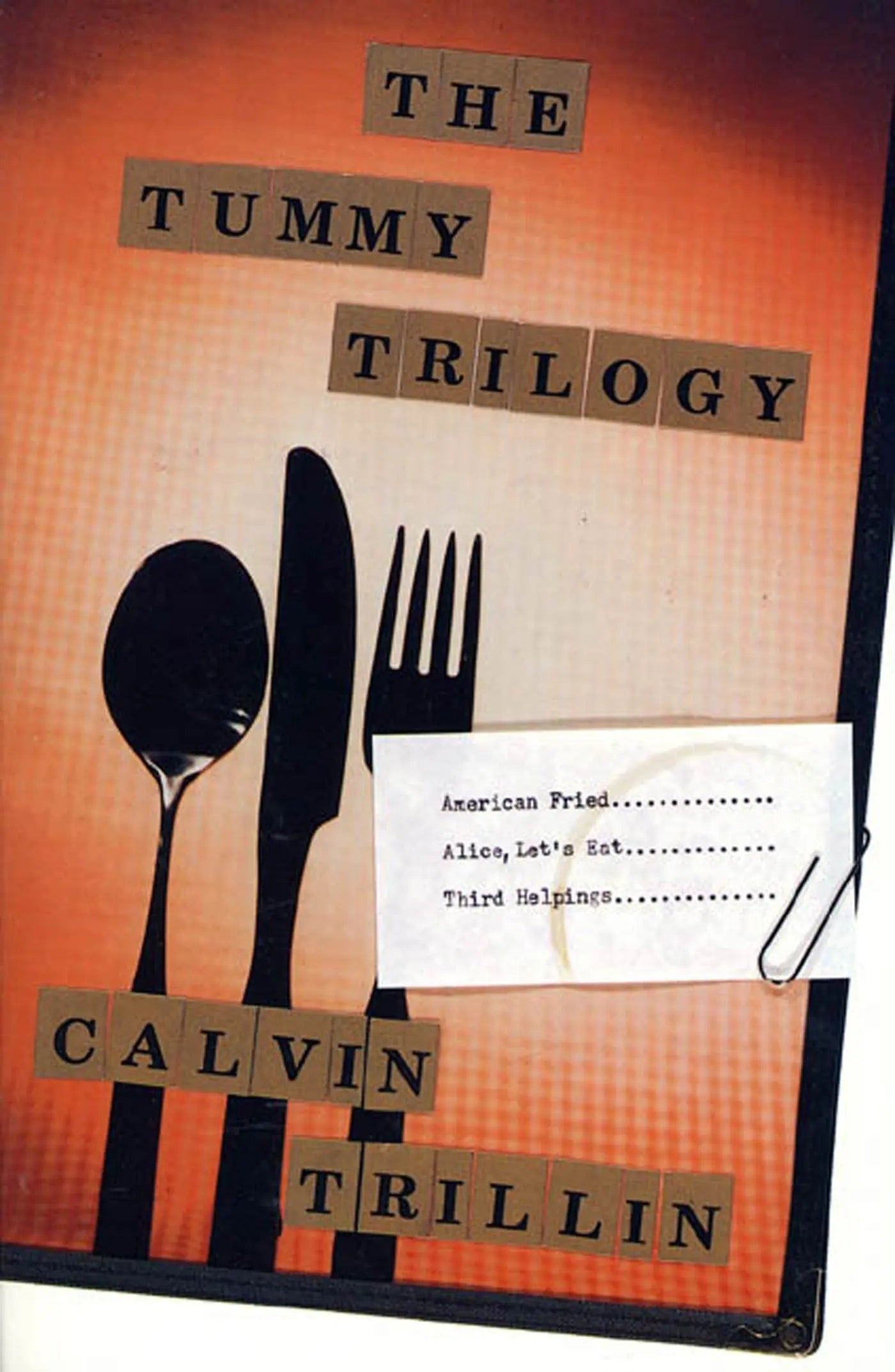 The Tummy Trilogy: American Fried; Alice, Let's Eat; Third Helpings The Happy Book Stack