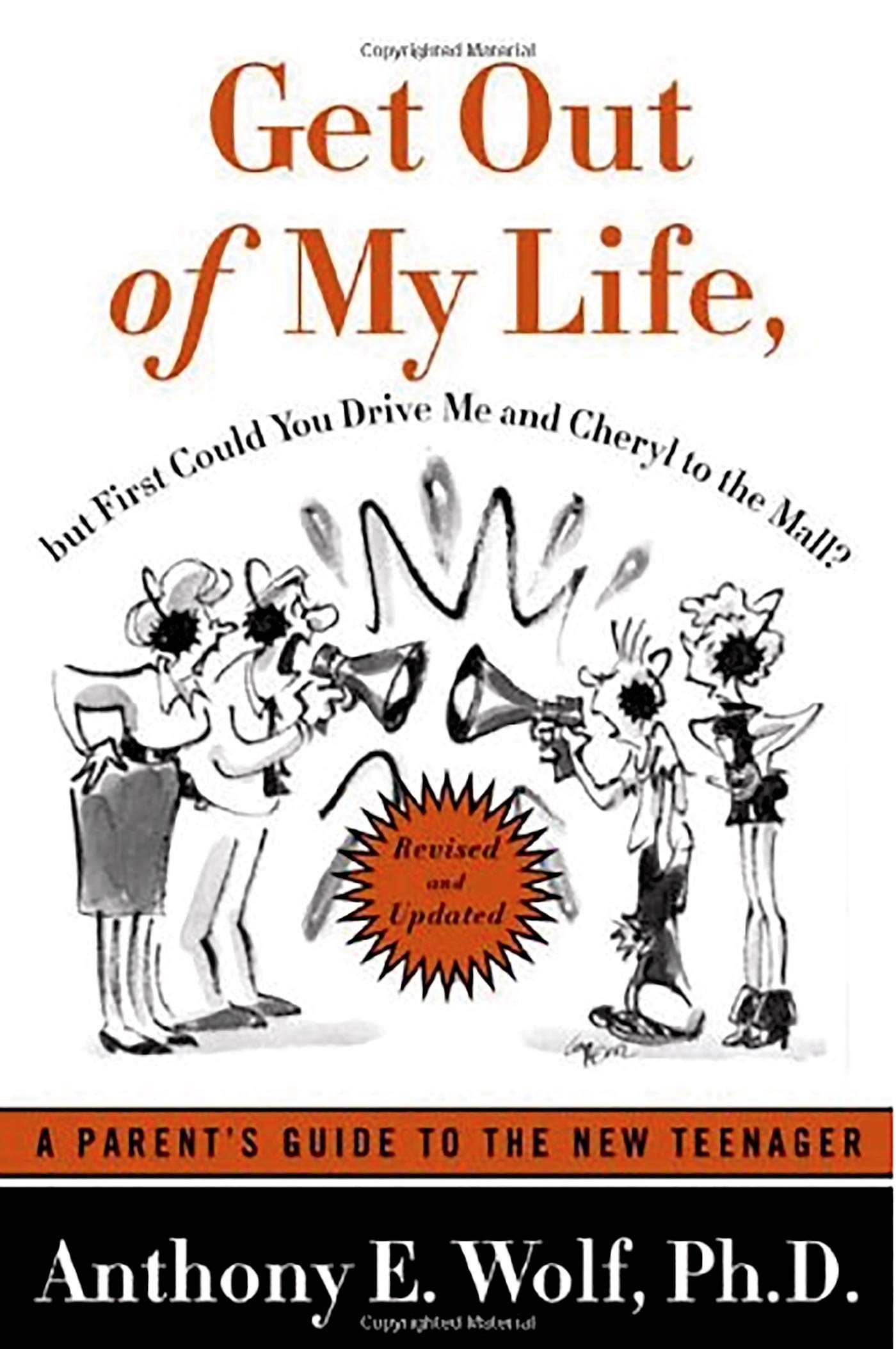Get Out of My Life, but First Could You Drive Me & Cheryl to the Mall: A Parent's Guide to the New Teenager, Revised and Updated The Happy Book Stack