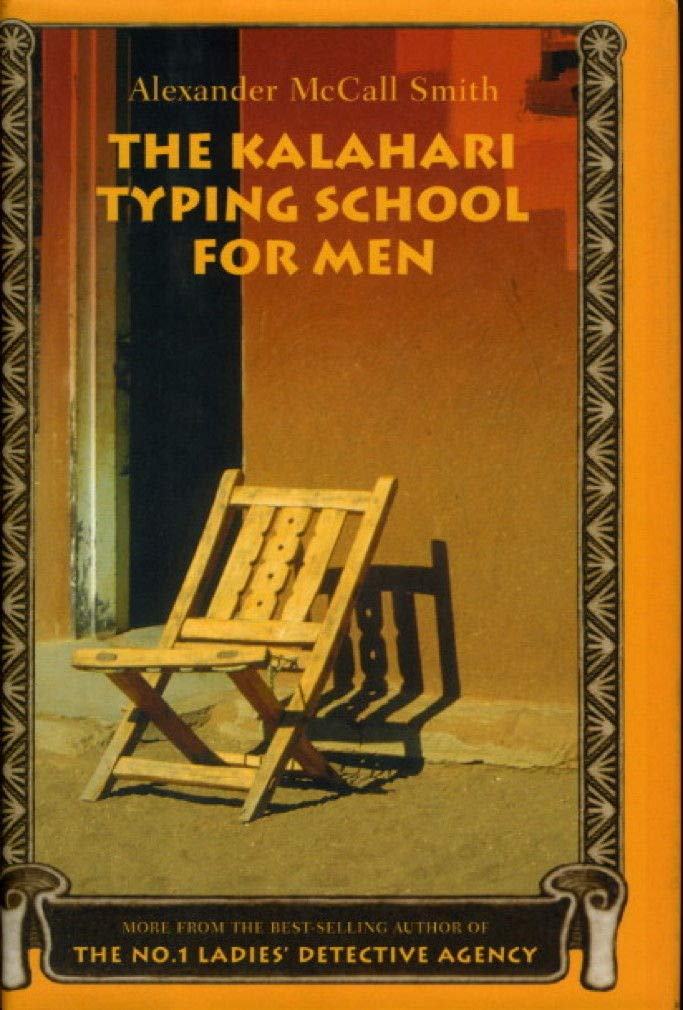 The Kalahari Typing School for Men: More from the No. 1 Ladies' Detective Agency The Happy Book Stack