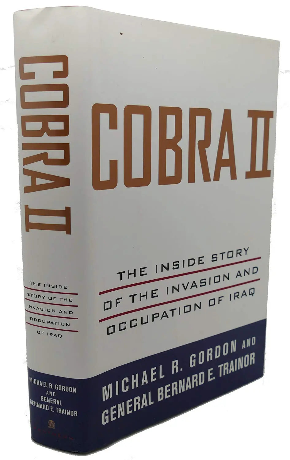 Cobra II: The Inside Story of the Invasion and Occupation of Iraq The Happy Book Stack