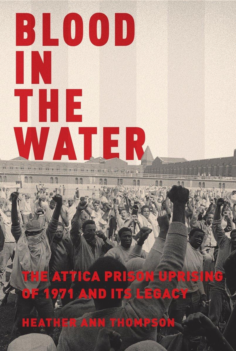 Blood in the Water: The Attica Prison Uprising of 1971 and Its Legacy - 4704
