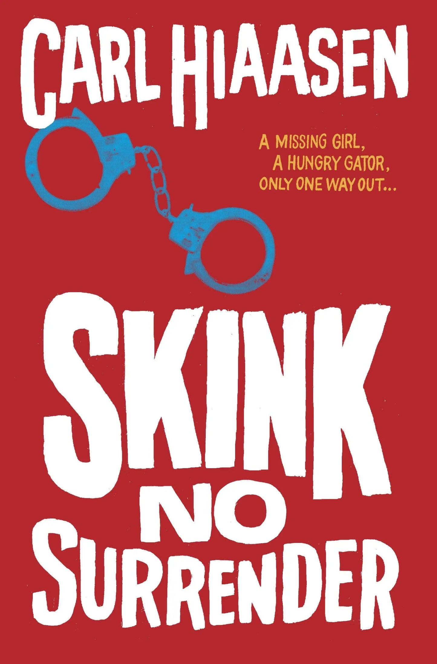 Skink--No Surrender (Skink Series) The Happy Book Stack