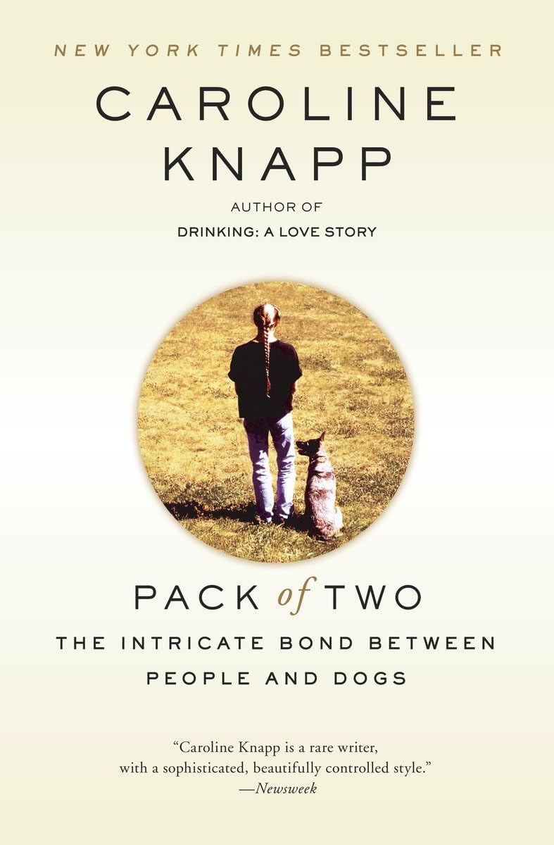 Pack of Two: The Intricate Bond Between People and Dogs The Happy Book Stack
