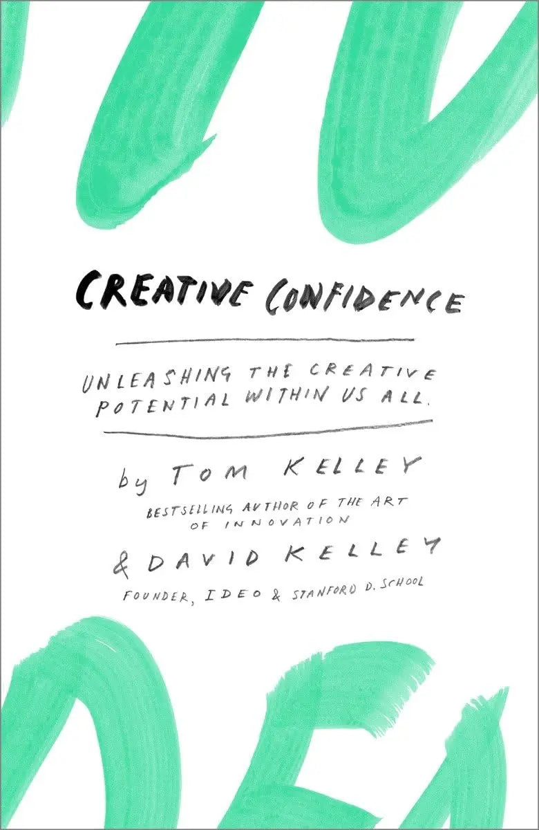Creative Confidence: Unleashing the Creative Potential Within Us All The Happy Book Stack