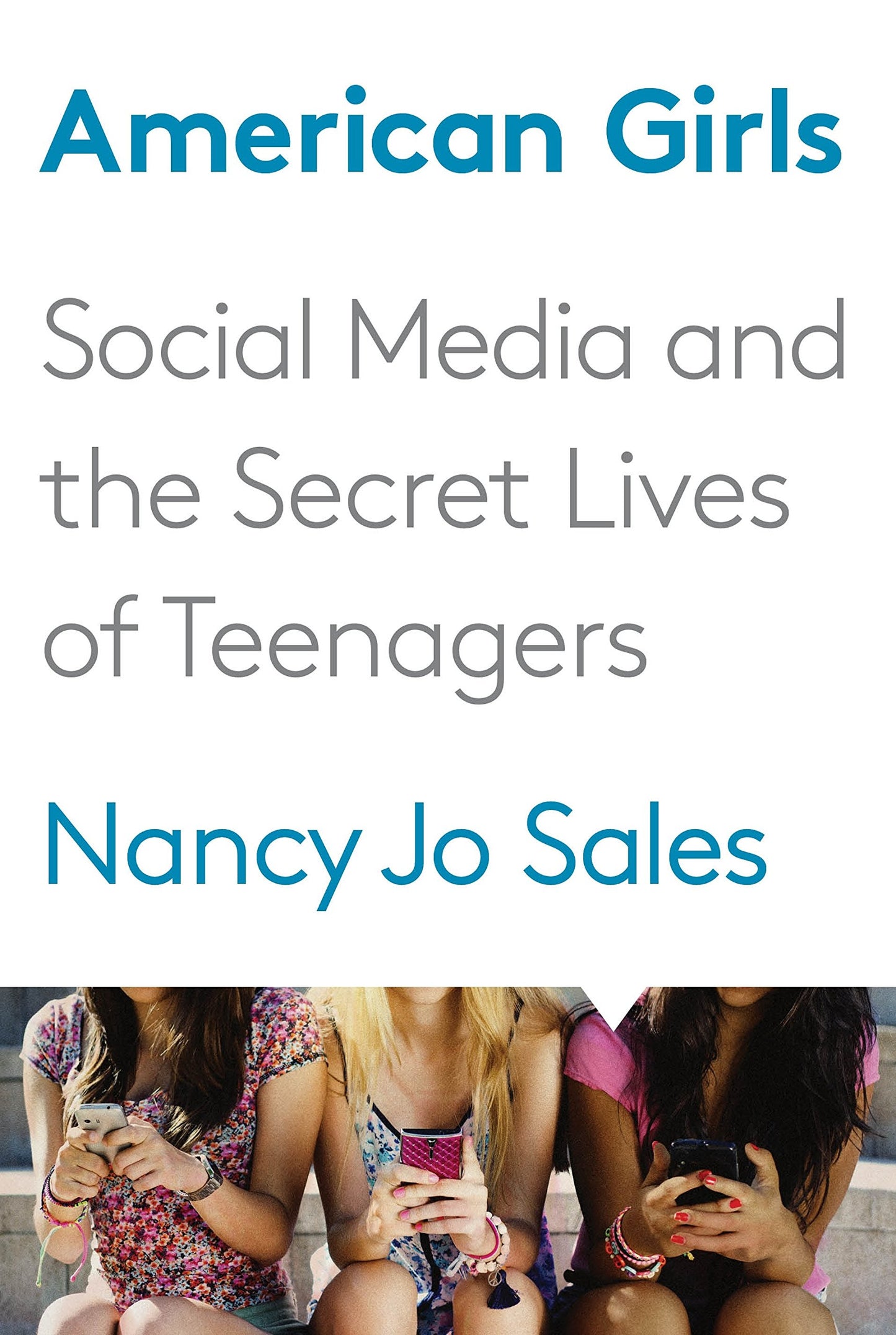 American Girls: Social Media and the Secret Lives of Teenagers The Happy Book Stack