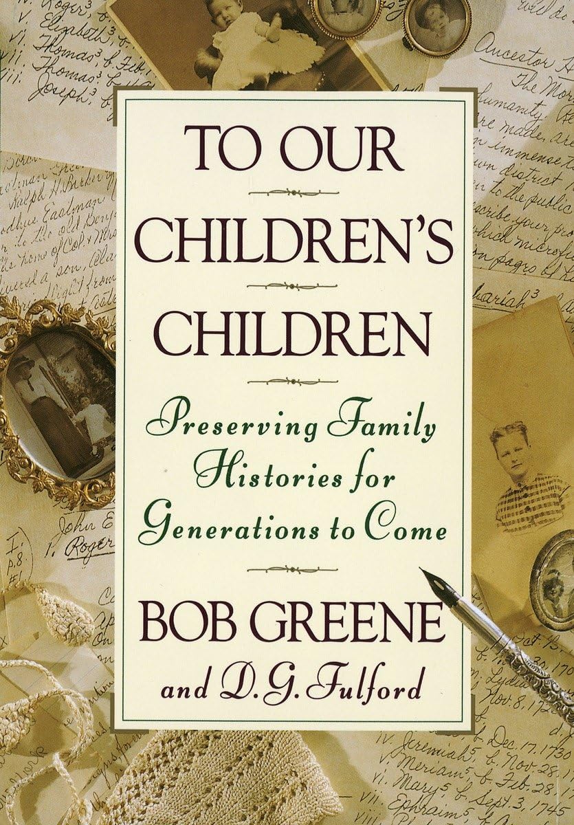 To Our Children's Children: Preserving Family Histories for Generations to Come The Happy Book Stack
