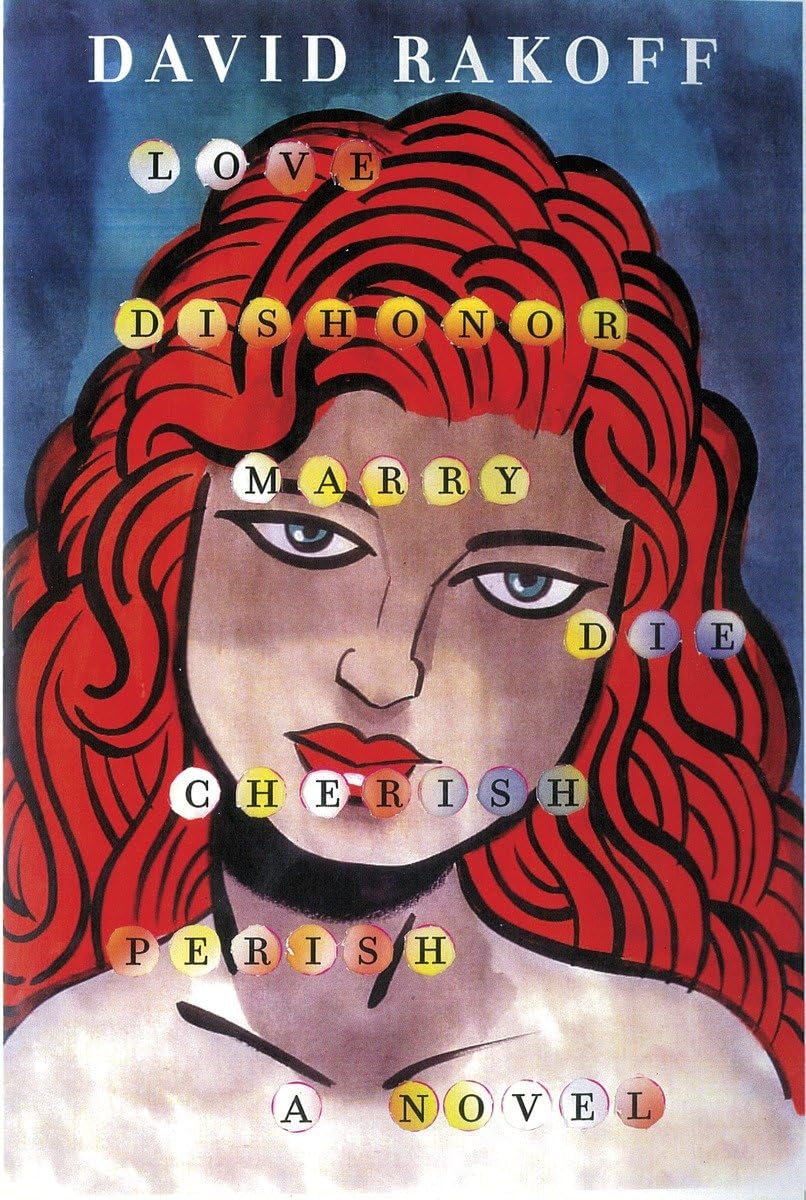 Love, Dishonor, Marry, Die, Cherish, Perish: A Novel The Happy Book Stack