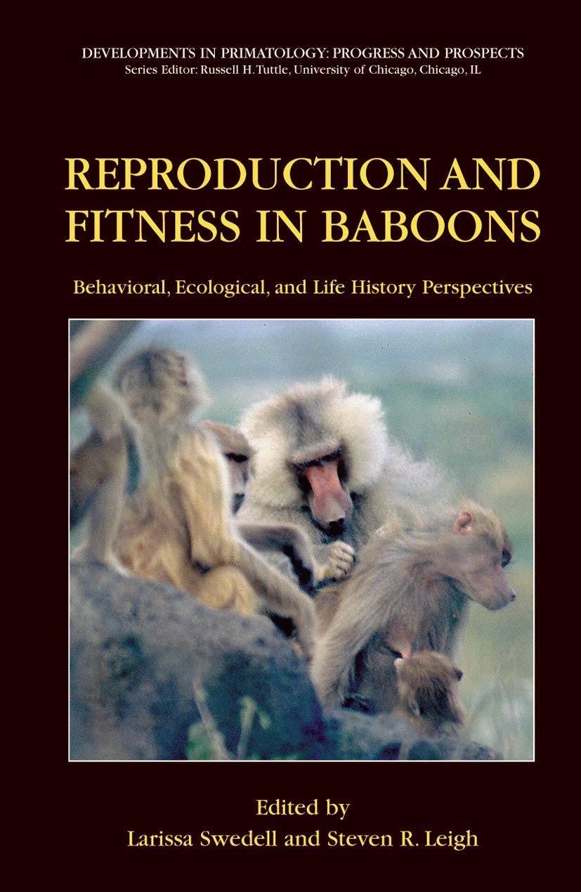 Reproduction and Fitness in Baboons: Behavioral, Ecological, and Life History Perspectives (Developments in Primatology: Progress and Prospects) The Happy Book Stack
