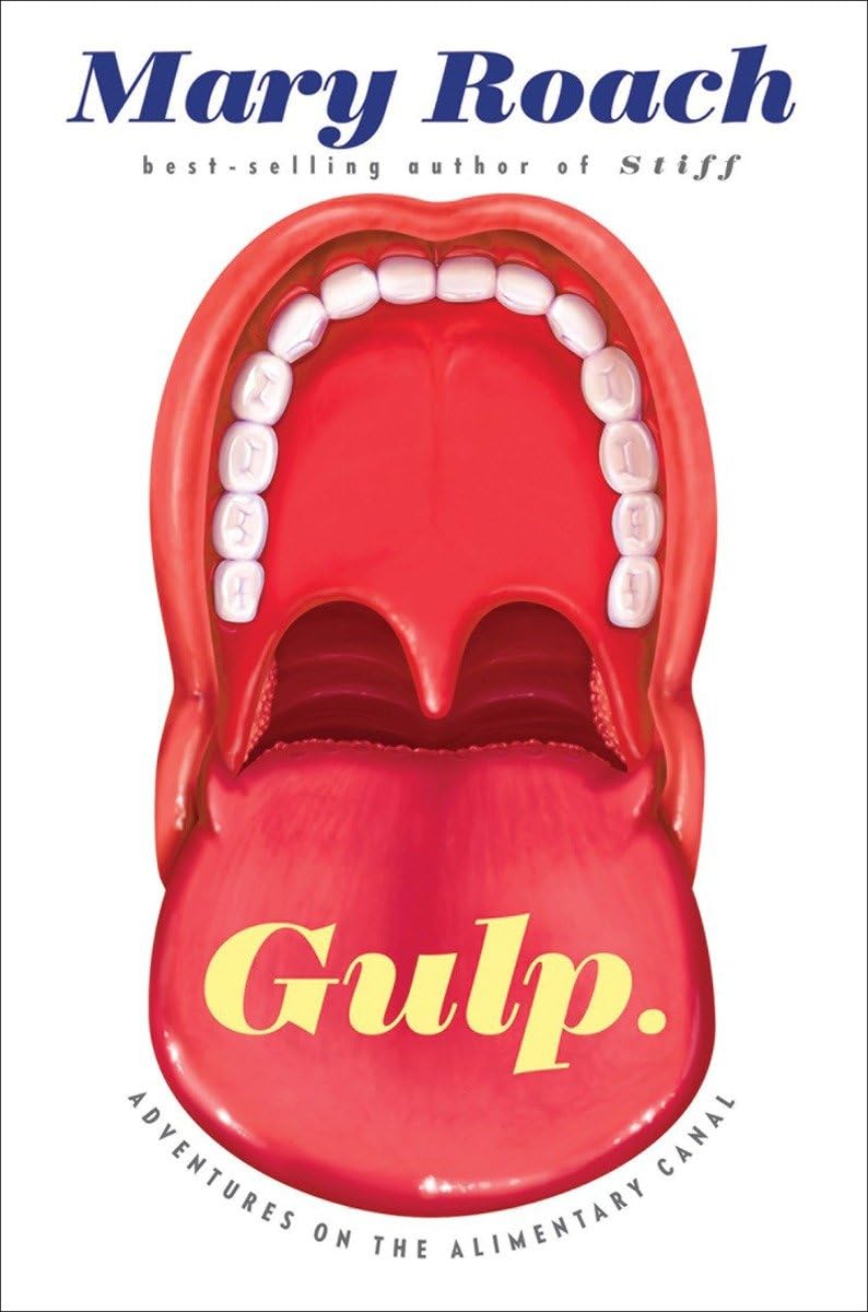 Gulp: Adventures on the Alimentary Canal The Happy Book Stack