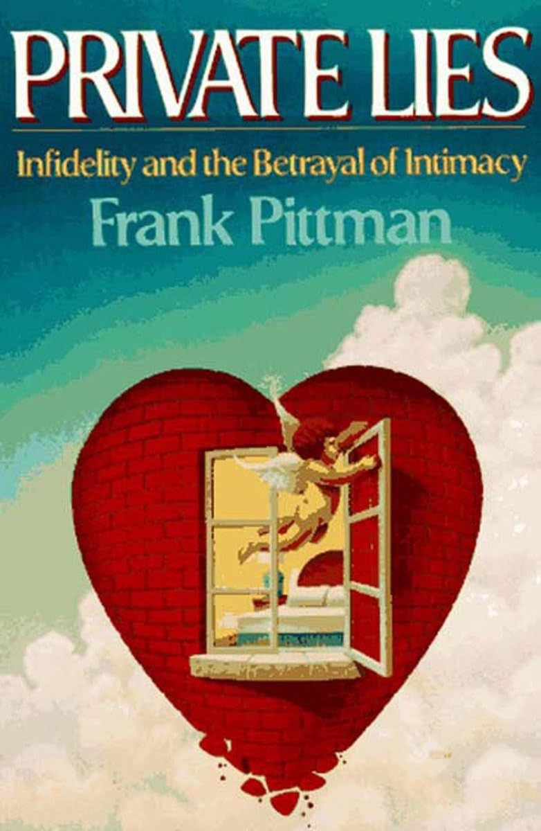 Private Lies: Infidelity and the Betrayal of Intimacy The Happy Book Stack