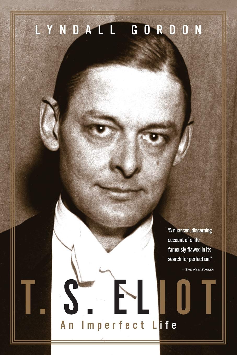 T.S. Eliot: An Imperfect Life - 9617