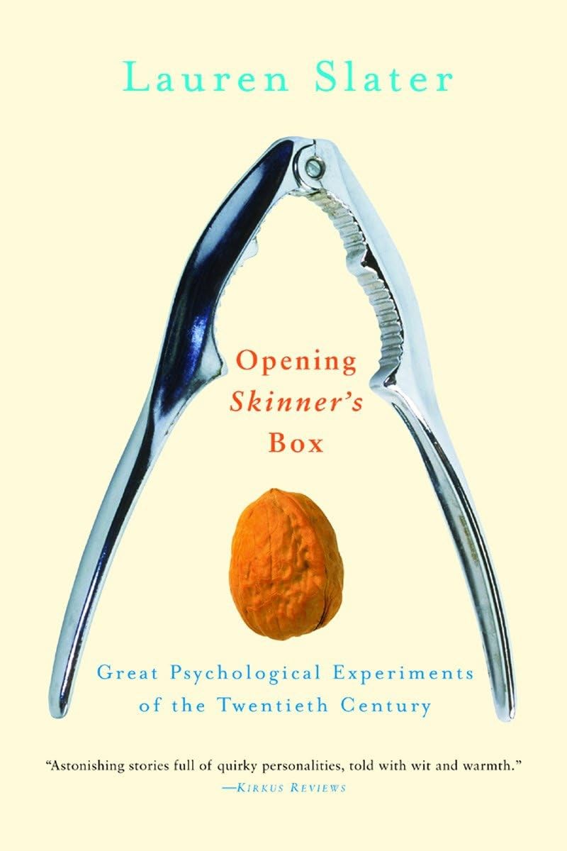 Opening Skinner's Box: Great Psychological Experiments of the Twentieth Century The Happy Book Stack