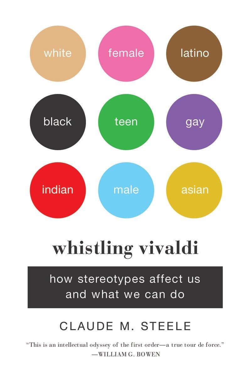 Whistling Vivaldi: How Stereotypes Affect Us and What We Can Do (Issues of Our Time) The Happy Book Stack