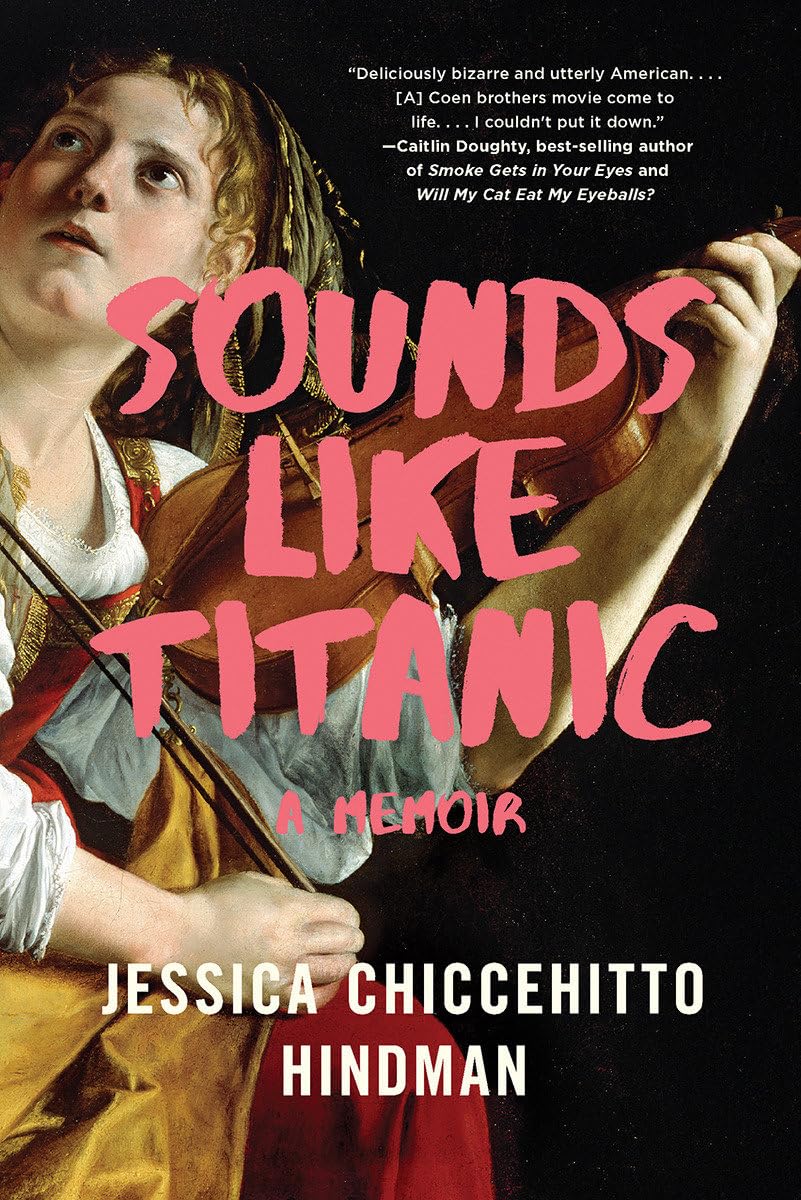 Sounds Like Titanic: A Memoir The Happy Book Stack