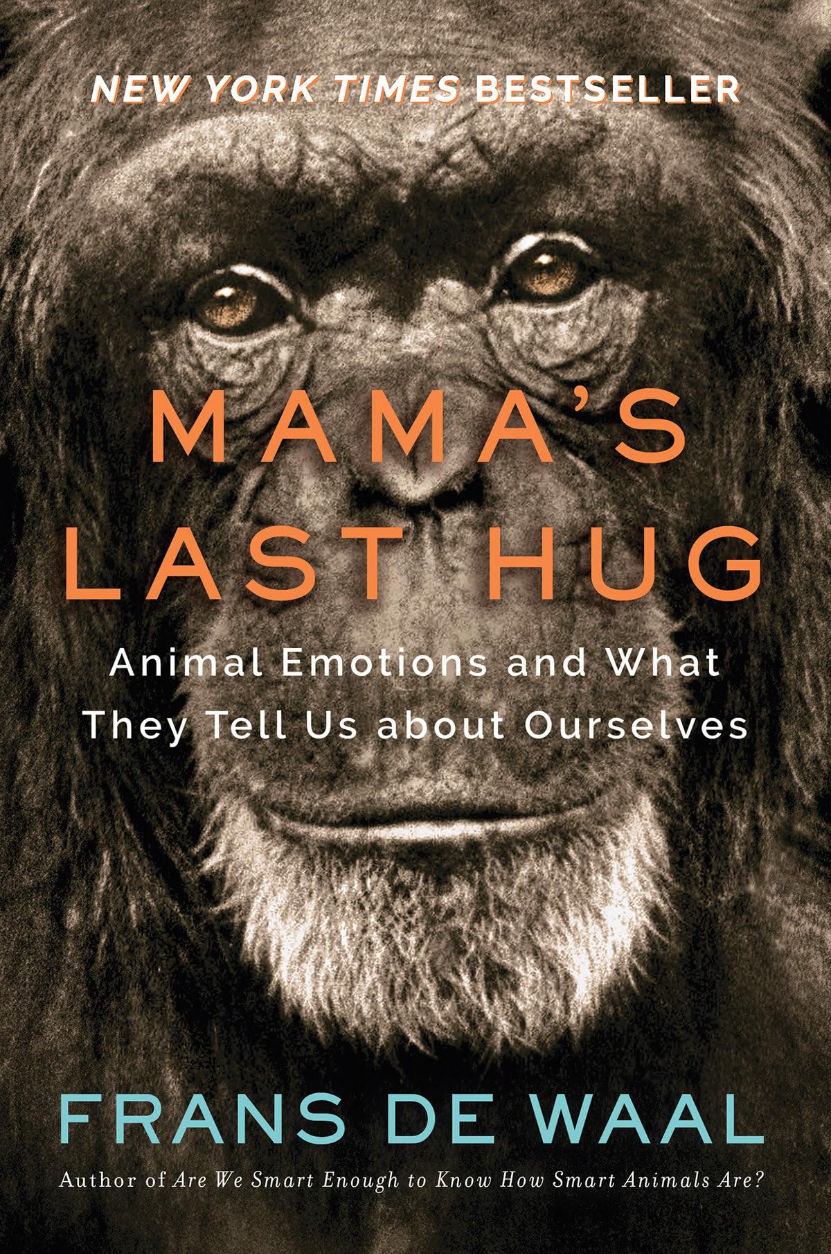 Mama's Last Hug: Animal Emotions and What They Tell Us about Ourselves The Happy Book Stack